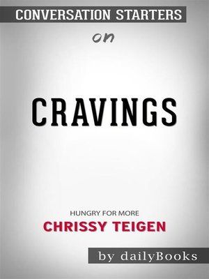 cover image of Cravings--Hungry for More  by Chrissy Teigen | Conversation Starters